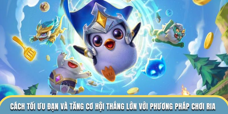 Cách tối ưu đạn và tăng cơ hội thắng lớn