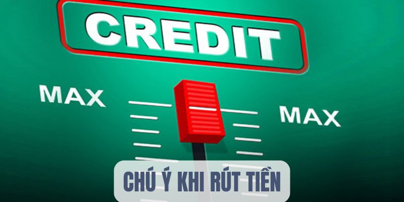 Chú ý khi rút tiền